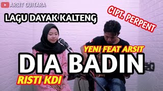 DIA BADIN - RISTI KDI | COVER AKUSTIK BY YENI FEAT ARSIT GUITARA | CIPT. PERPENT