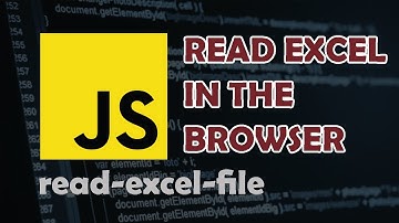 How to read Excel in the Browser with Javascript
