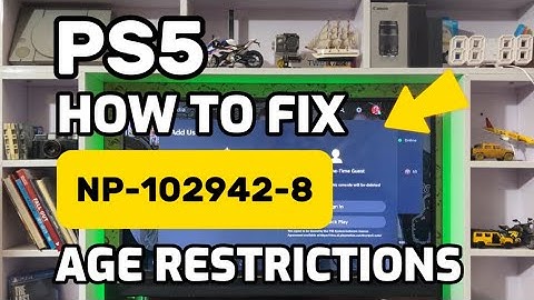 How To Fix PS5 NP-102942-8 This Feature is not available due to age restrictions PlayStation 5
