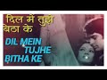 Dil mein tujhe bithake old song What'sapp Status//N.K