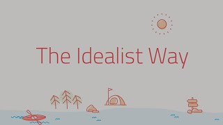 The Idealist Way