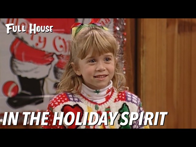 In The Holiday Spirit | Full House class=