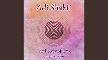 Adi Shakti / Kundalini Bhakti Mantra (feat. Mardana) (The Power Of Love)