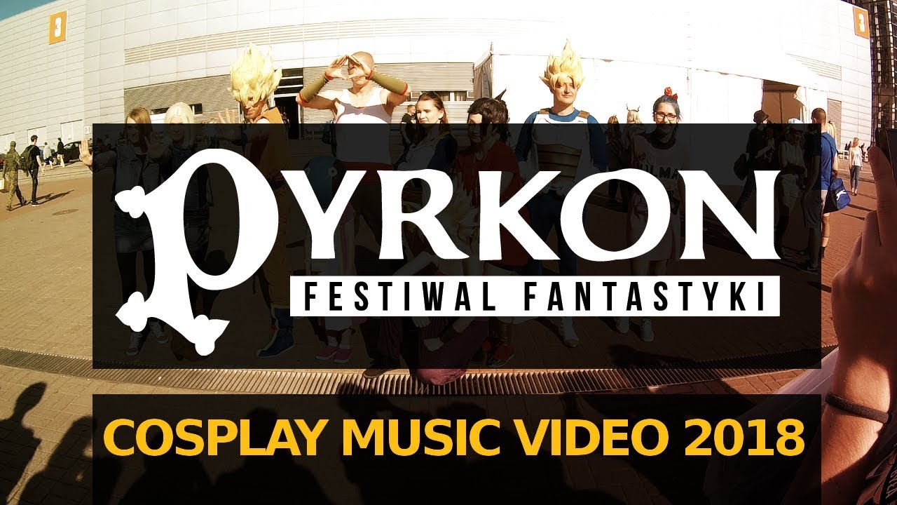 Pyrkon 2018 CMV 🐲 - Cosplay Music Video