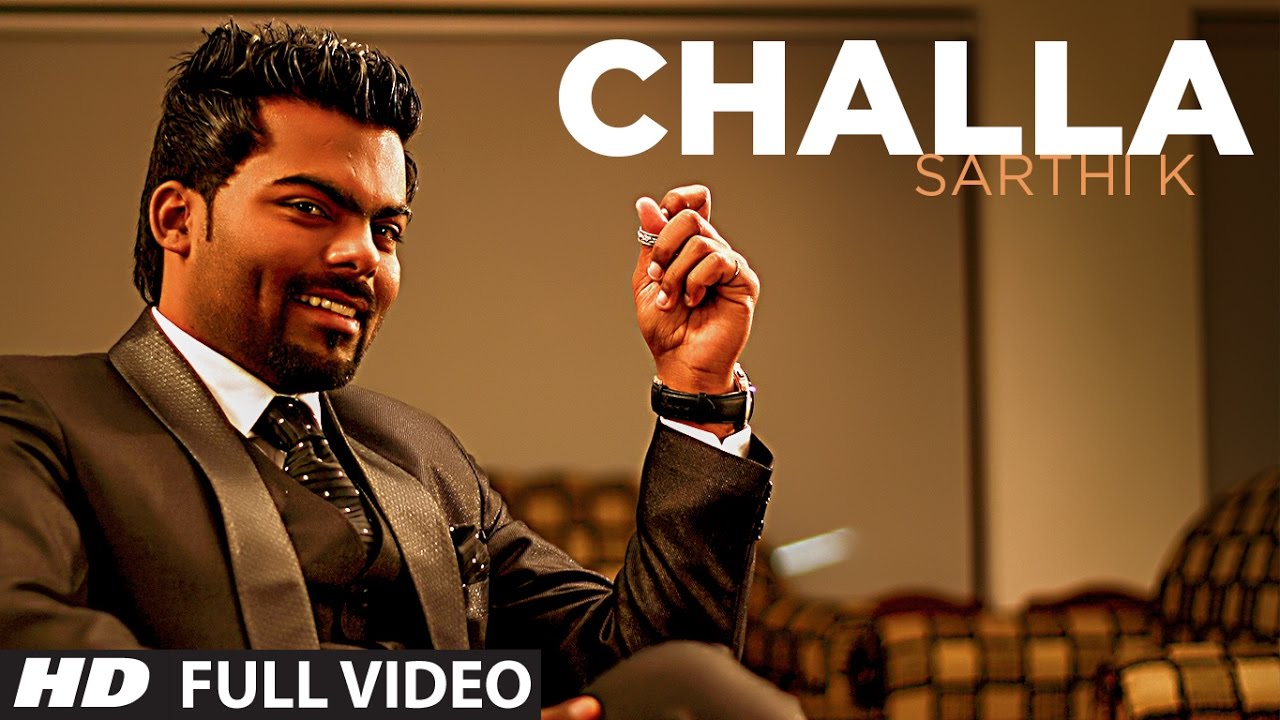 Challa Official New HD Song  Sarthi K  Sachin Ahuja  Challa In Chandigarh