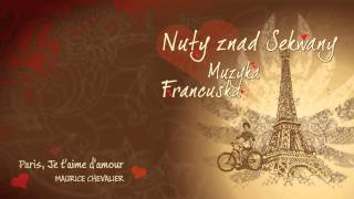 Video thumbnail of "MAURICE CHEVALIER - Paris, Je t'aime d'amour - Chansons Françaises + Lyrics"