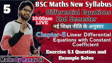 L.D.E|Echapter 5 Linear differential with Constant Coefficient|Exercise 5.1 Question & Example Solve