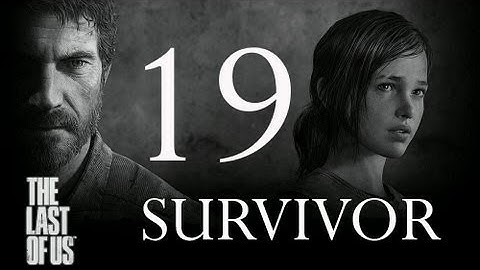 The Last of Us | Survivor Difficulty Guide | Part 19 "Go Big Horns"