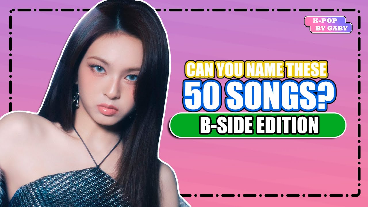 CAN YOU GUESS 50 B-SIDE SONGS ? #2 | KPOP QUIZ | 2025 KPOP GAME
