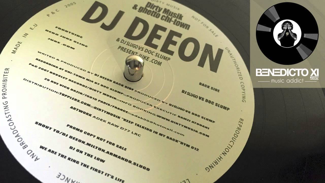 DJ DEEON - Debo Juke Slide (Dirty Musik) 2007 ☆ Vinyl Rip - YouTube
