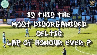 Is This The Most Disorganised Celtic Lap Of Honour Ever ? - St Johnstone 1 - Celtic 0