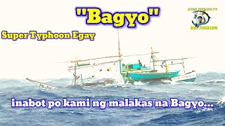 Naabotan kami ni Super Typhoon Egay | Napaka lakas Ng bagyong ito!!!