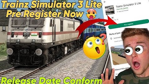 Trainz Simulator 3 lite Pre-Register Now || Release Date Conform 🙀 Complete guide with Register Link