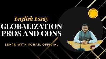 English Essay Outline: CSS 2021 Past Paper Essat Outline on  Globalization Pros and Cons I Css Essay
