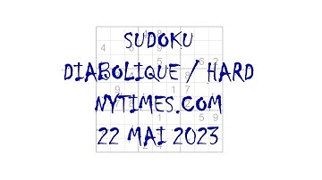 Sudoku Difficile / Diabolique - nytimes.com - 22 mai 2023