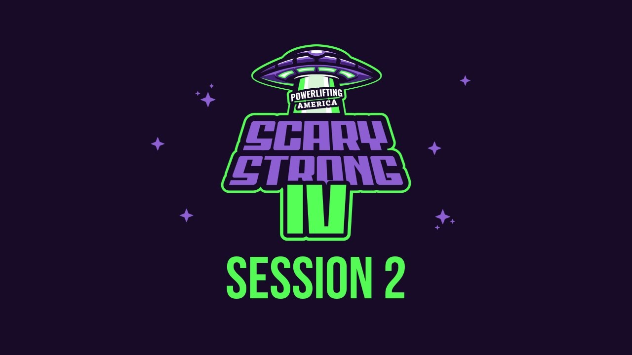 Powerlifting America Scary Strong 4 - Session 2
