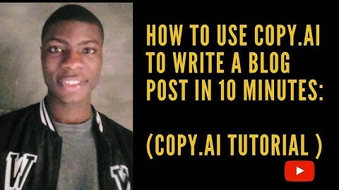 How to Use Copy.ai To Write a Blog Post in 10 Minutes or Less (Copy.ai Tutorial 2022 Step by Step)