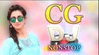 Chhattisgarhi Nonstop CG DJ Remix 2018 - CG Mashup Songs - Latest Chhattisgarhi Song 2018