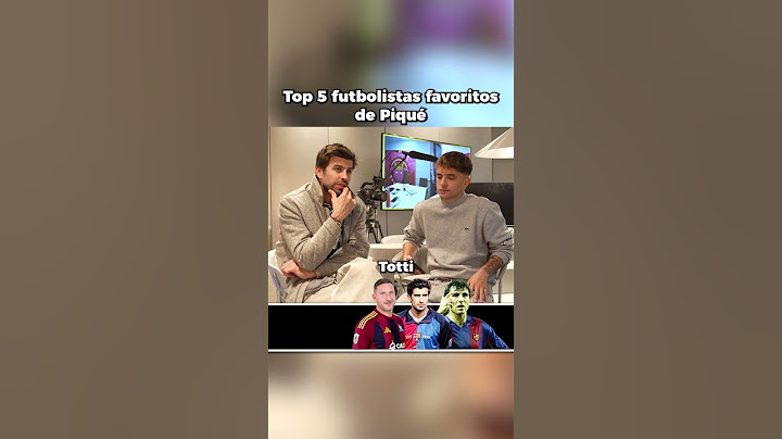 Top 5 de futbolistas favoritos de Gerard Piqué