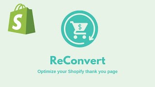 Optimize Your Shopify Thank Tou Page | ReConvert Shopify App Onboarding