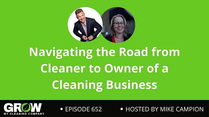Navigating the Road from Cleaner to Owner of a Cle...