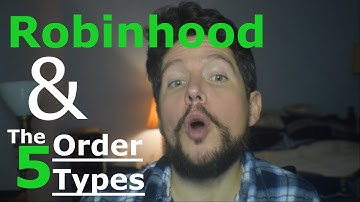 Robinhood App & The 5 Order Types