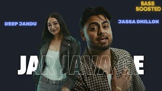 Jar Java Ge | Bass Boosted Song | Jassa Dhillon |Deep Jandu | New Punjabi Songs 2024