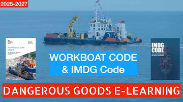 Workboat Code: Dangerous Goods Training (IMDG Code)