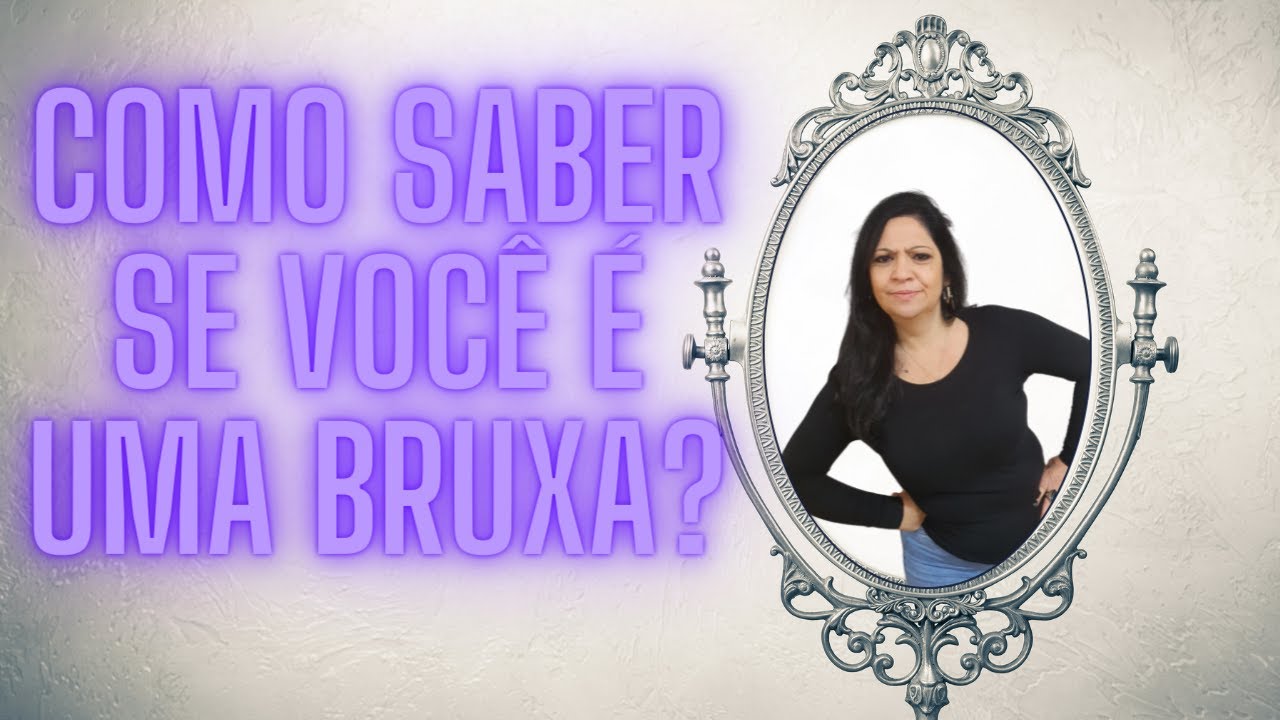 Como é ser uma Bruxa l Como saber se você é uma