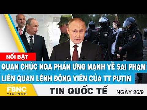 Video Tin quốc tế 26/9, Quan chức Nga phản ứng mạnh về sai... - youtube