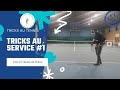 Tricks au tennis mon entraineur perso  tricks service n1