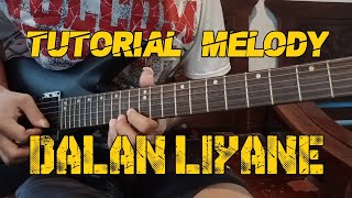 Tutorial melody Lagu DALAN LIYANE