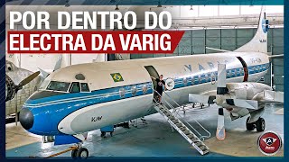 Por dentro do ELECTRA DA VARIG - O único que sobrou da frota