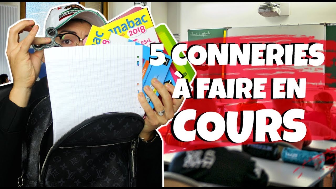 5 CONNERIES A FAIRE EN COURS (COLLÈGE & LYCÉE) - YouTube