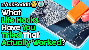 What Life Hacks Did You Try That Actually Worked? (r/AskReddit Top Posts | Reddit Stories)