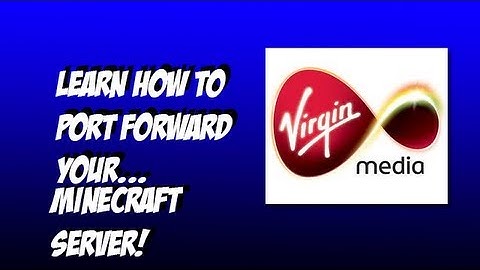Minecraft: Port Forwarding your server (Virgin) (Tutorial)