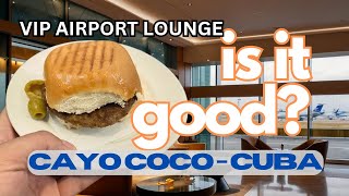 Cayo Coco Cuba Airport VIP Lounge Review.  Is it any good?  We tried it!