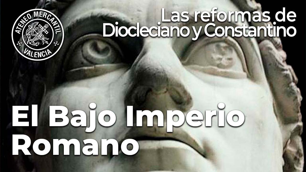 El Bajo Imperio Romano. Las reformas de Diocleciano y Constantino | Gregorio Muelas Bermúdez