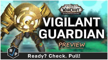 Vigilant Guardian - Sepulcher of the First Ones - Preview - 9.2 PTR