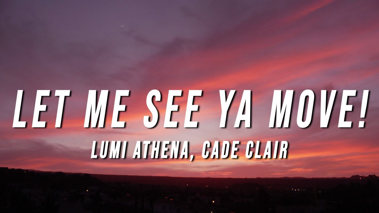 LET ME SEE YA MOVE! (TRADUÇÃO) - Lumi Athena 