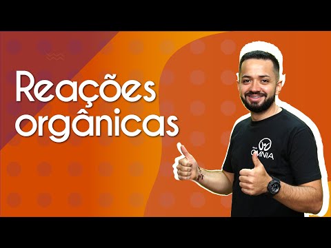 Vídeo: Quais são os tipos de reação orgânica?