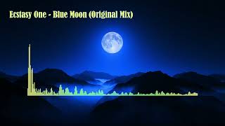 Ecstasy One - Blue Moon (Original Mix)