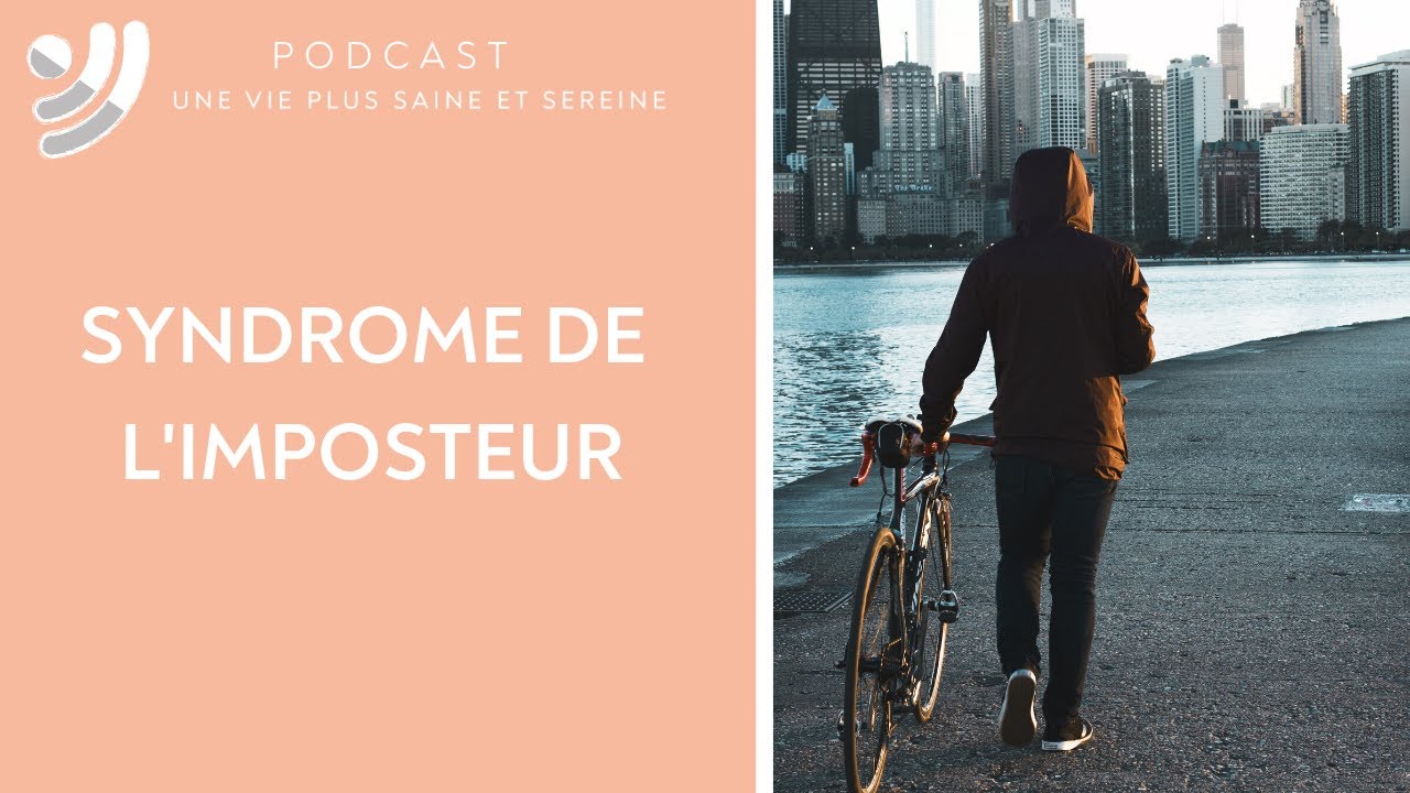 Le syndrome de l'imposteur Podcast 45 YouTube