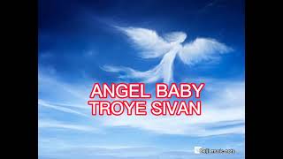 TROYE SIVAN - ANGEL BABY | lirik lagu terjemahan