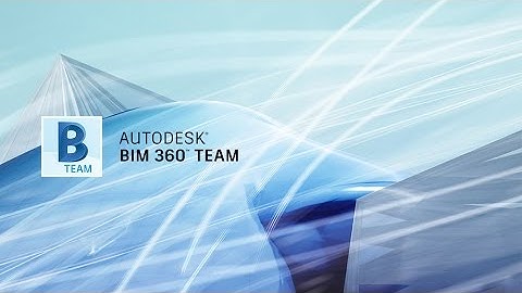 Autodesk - BIM 360 Team - Overview
