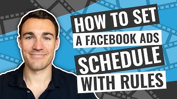 HOW TO SET A FACEBOOK ADS SCHEDULE WITH RULES