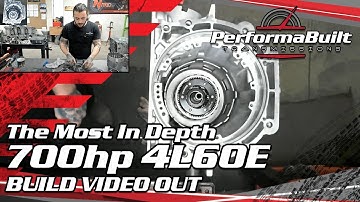 The Most In Depth 4L60E Build Video on the Internet for 700WHP