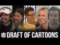 The Show Drafts Their Picks For Best Cartoons