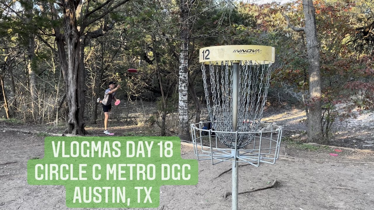 2021 Vlogmas Day 18 Circle C Metro Disc Golf Course, TX YouTube