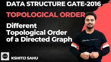 Topological Order | Topological Order of a Directed Graph | GATE | DSA